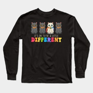 It's Ok To Be A Little Different Long Sleeve T-Shirt